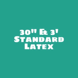 30" & 3' Standard Latex