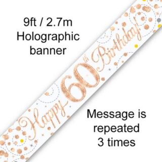 9ft Banner Sparkling Fizz 60th Birthday White & Rose Gold Holographic