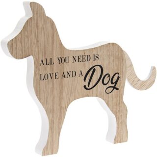 Dog Shaped Plaque - All You Need Is Love & A Dog