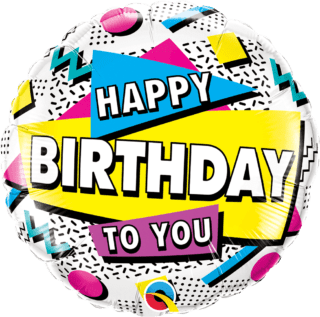 18"  ROUND 01CT - HAPPY BDAY TO YOU 90’S RETRO*