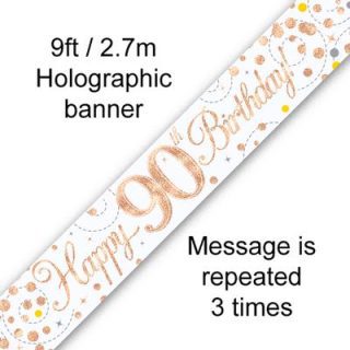9ft Banner Sparkling Fizz 90th Birthday White & Rose Gold Holographic