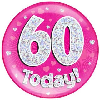 6" Jumbo Badge 60 Today Pink Holographic Dot*