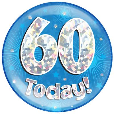 6" Jumbo Badge 60 Today Blue Holographic Cracked Ice