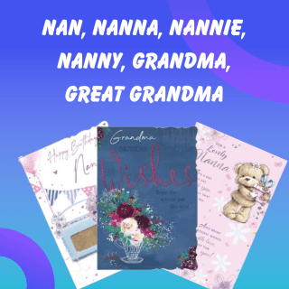 Nan, Nanna, Nannie, Nanny, Grandma, Great Grandma