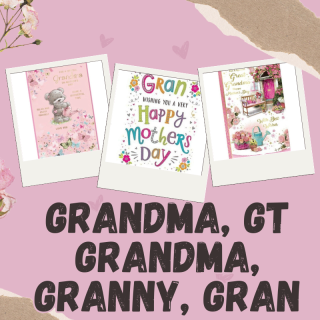 Grandma, Gt Grandma, Granny, Gran