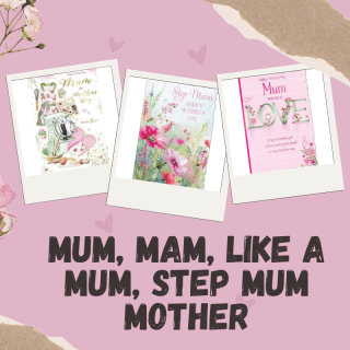 Mum, Mam, Like a Mum, Step Mum Mother