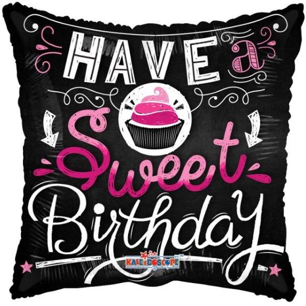 18" Have a Sweet Birthday Pillow Balloon